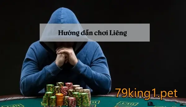 Luật chơi bài Liêng đòi hỏi người tham gia phải có chiến lược tốt