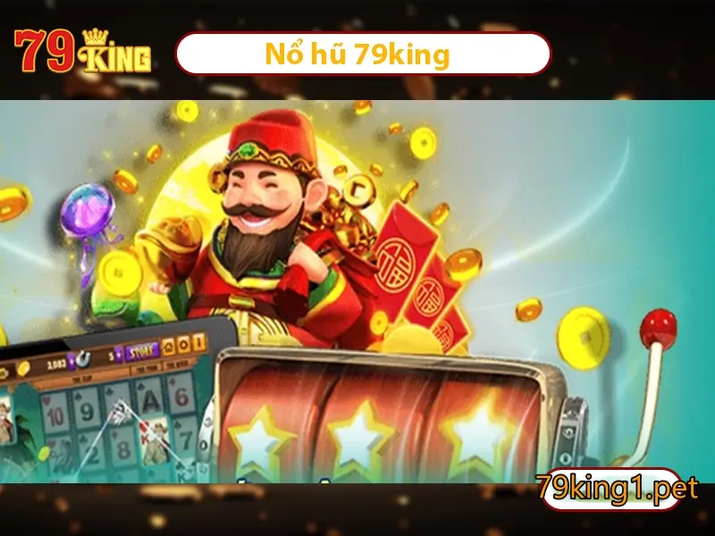 Nổ hũ trên điện thoại từ 79king