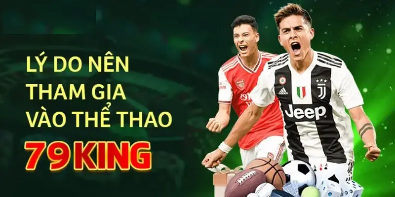 Tham gia cá cược bóng đá tại 79king ngay